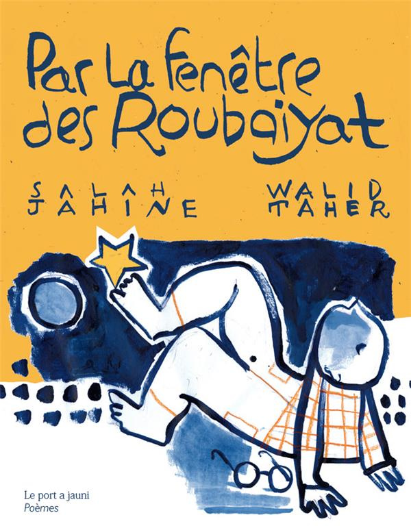 Par la fenêtre des Roubaiyat. Edition bilingue français-arabe