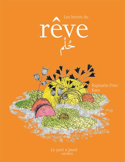 Les lettres du rêve. Edition bilingue français-arabe
