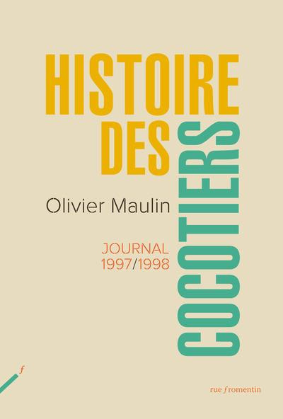 Histoire des cocotiers. Journal 1997-1999