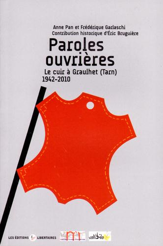 Paroles ouvrières. Le cuir à Graulhet (Tarn) 1942-2010