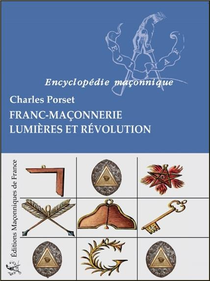 Encyclopédie maçonnique - Franc-Maçonnerie lumières et révolution