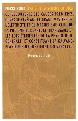 Traité de la Science de Dieu. Textes choisis, suivis de cinq extraits de l'Hygiène pure et nouvelle