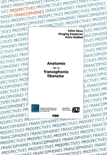 ANATOMIE DE LA FRANCOPHONIE LIBANAISE