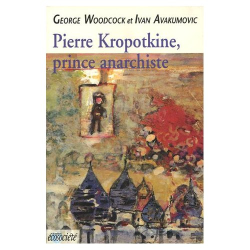 Pierre Kropotkine, prince anarchiste