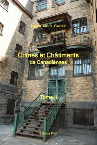 Crimes et Châtiments de Canadiennes Tome II