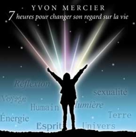 7 HEURES POUR CHANGER SON REGARD