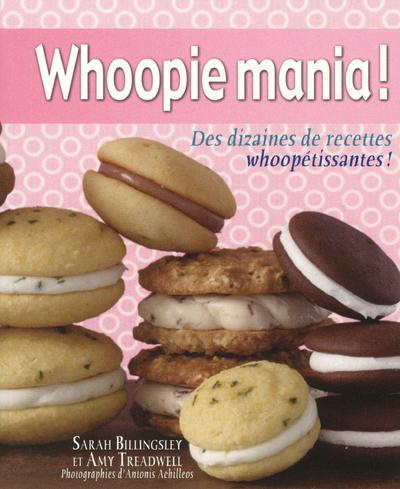 Whoopie mania ! Des dizaines de recettes whoopétissantes !