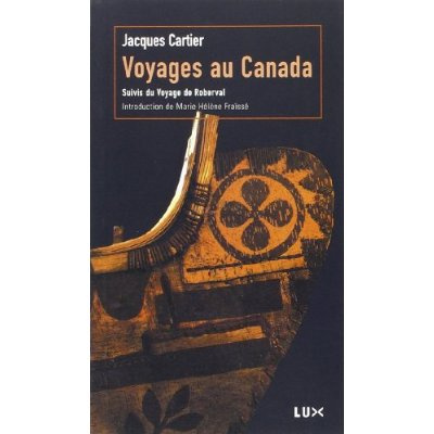 Voyages au Canada. Suivis du Voyage de Roberval