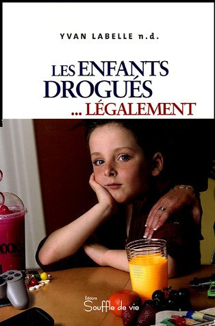 Les enfants drogués... légalement