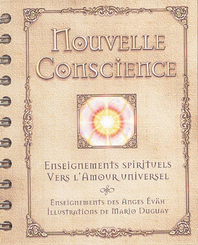 Nouvelle conscience. Enseignements des anges Eväh