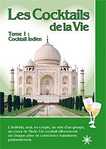 LES COCKTAILS DE LA VIE - T1 - COCKTAIL INDIEN