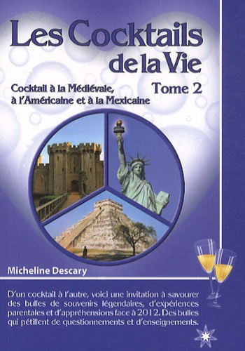 LES COCKTAILS DE LA VIE - T2 - COCKTAIL A LA MEDIAVALE, A L'AMERICAINE, A LA MEXICAINE