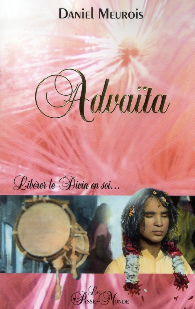 Advaïta. Libérer le Divin en soi...