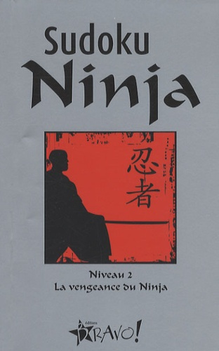 Sudoku Ninja. Niveau 2, La vengeance du Ninja