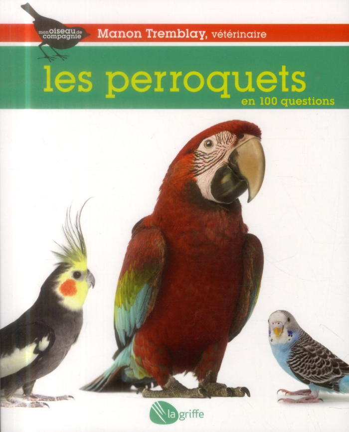 Les perroquets en 100 questions