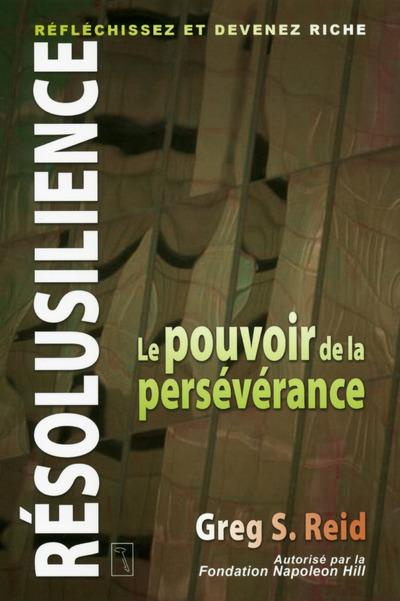 Resolusilience : réfléchissez et devenez riche. Le pouvoir de la persévérance