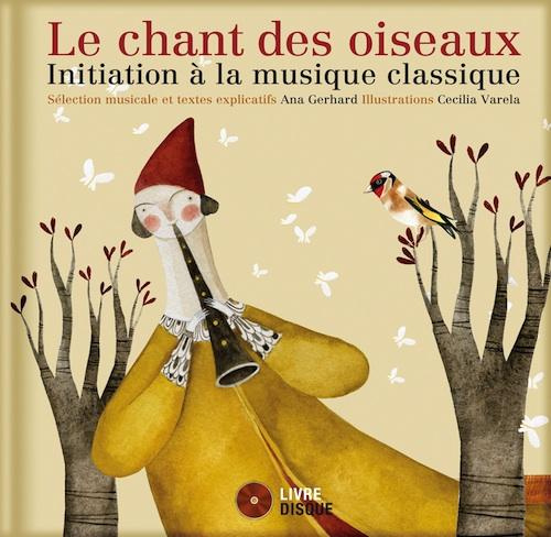 Le chant des oiseaux. Initiation à la musique classique, avec 1 CD audio