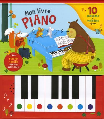 Mon livre piano. 10 chansons et mélodies à jouer