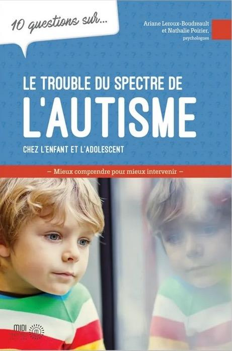 10 questions sur le trouble du spectre de l'autisme chez l'enfant et l'adolescent