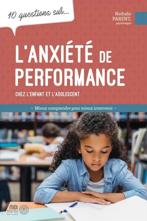10 questions sur l'anxiété de performance chez l'enfant et l'adolescent