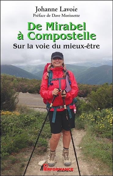 De Mirabel à Compostelle. Sur la voie du mieux-être