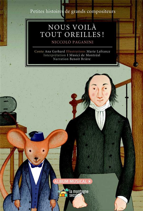 Nous voilà tout oreilles ! Niccoló Paganini, avec 1 CD-ROM