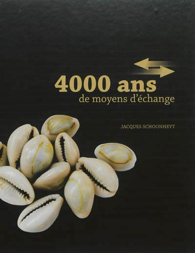 4000 ans de moyens d'échange