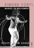 Nouvelles de danse N° 44-45 : Simone Forti. Manuel en mouvement