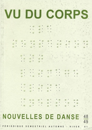 Nouvelles de danse N° 48-49, Automne-Hiver 2001 : Vu du corps. Lisa Nelson - Mouvement et Perception