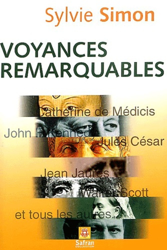 Voyances remarquables. Les plus grandes prédictions d'hier et d'aujourd'hui