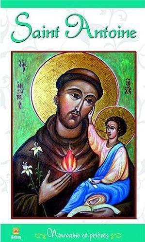 Saint Antoine. Neuvaines et prières
