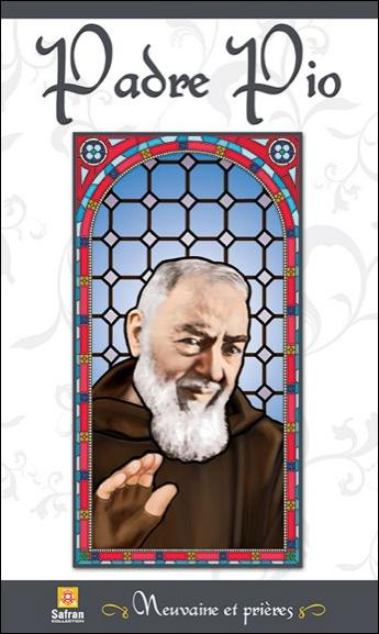 Padre Pio. Neuvaine et prières
