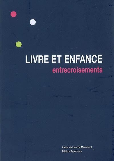 Livre et enfance. Entrecroisements