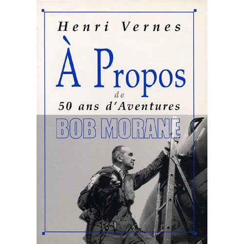 A propos de 50 ans d'aventures Bob Morane