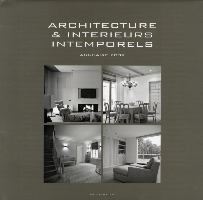 ARCHITECTURE & INTERIEURS INTEMPORELS. ANNUAIRE 2009