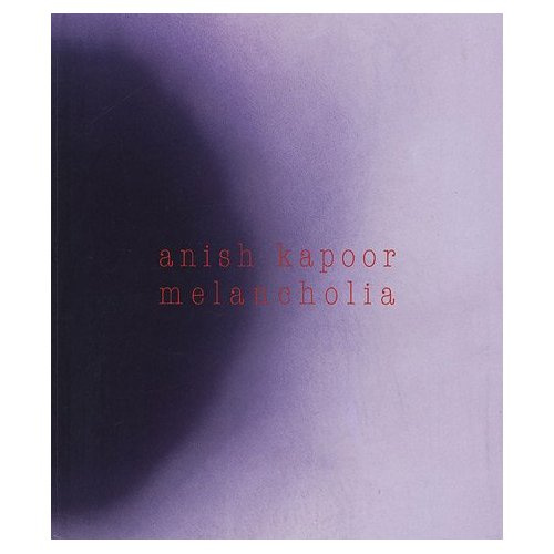 Anish Kapoor. Melancholia