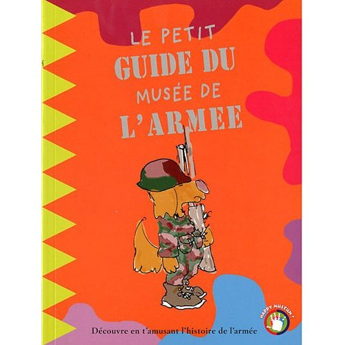Le petit guide du Musée de l'armée