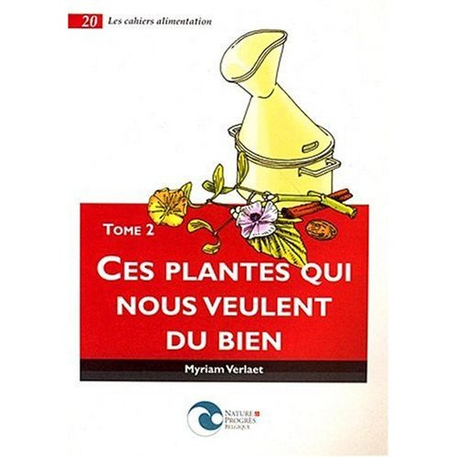 CES PLANTES QUI NOUS VEULENT DU BIEN T2