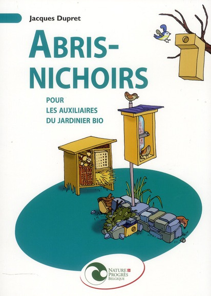 Abris-nichoirs / Pour les auxiliaires du jardinier bio