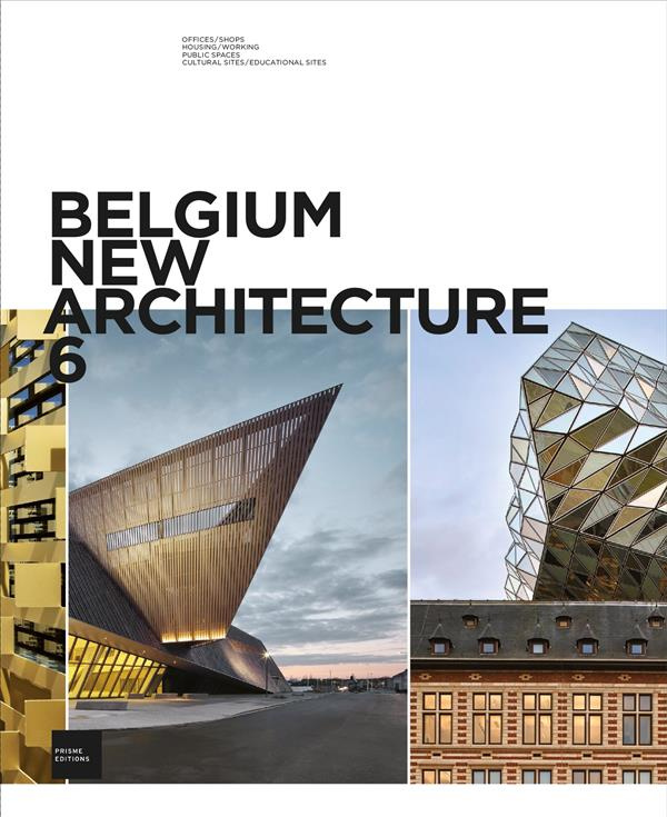 Belgium New Architecture. Tome 6, Edition français-anglais-néerlandais
