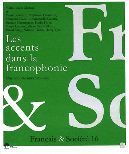 Français & Société N° 16 : Les accents dans la francophonie. Une enquête internationale