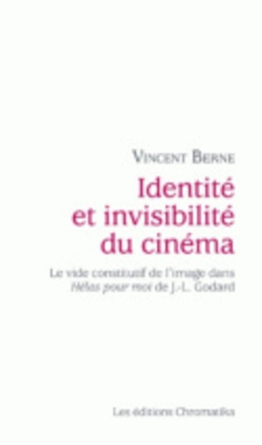 IDENTITE ET INVISIBILITE DU CINEMA