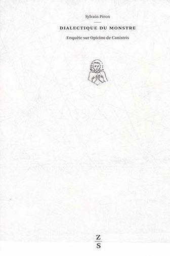 Dialectique du monstre. Enquête sur Opicino de Canistris