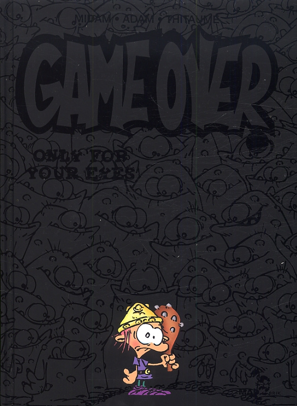 Game Over Tome 7 : Only for your Eyes