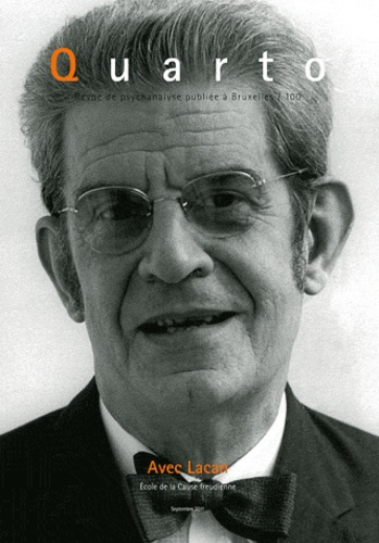 Quarto N° 100, Septembre 2011 : Avec Lacan