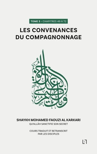 Les convenances du compagnonnage. Chapitres 49 à 72