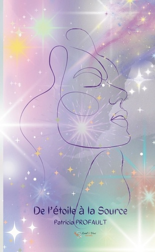 De l'étoile à la Source. Conte et voyage initiatique