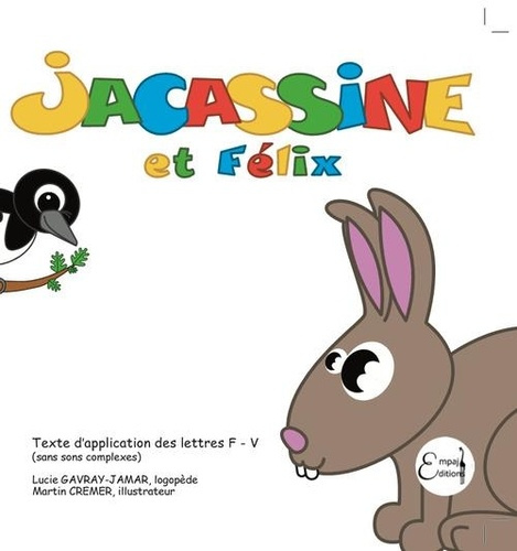 Jacassine et felix