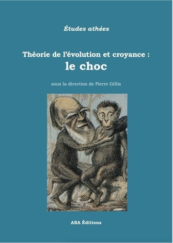 Théorie de l’évolution et croyance : le choc