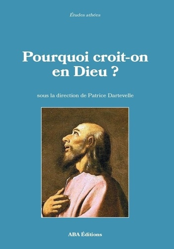 Pourquoi croit-on en Dieu ?